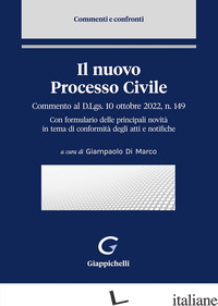 NUOVO PROCESSO CIVILE. COMMENTO AL D.LGS. 10 OTTOBRE 2022, N. 149. CON FORMULARI - DI MARCO G. (CUR.)