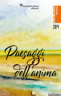 PAESAGGI DELL'ANIMA - SPAGNOLO E. (CUR.); MACALUSO M. L. (CUR.)
