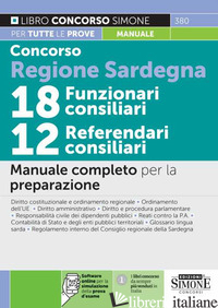 CONCORSO REGIONE SARDEGNA 18 FUNZIONARI CONSILIARI - 12 REFERENDARI CONSILIARI.  - 