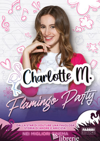 FLAMINGO PARTY - CHARLOTTE M.