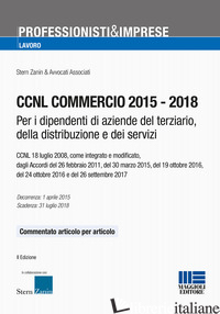 CCNL COMMERCIO 2015-2018. PER I DIPENDENTI DI AZIENDE DEL TERZIARIO, DELLA DISTR - ZANIN STERN