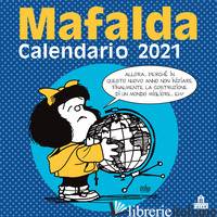 MAFALDA. CALENDARIO DA PARETE 2021 - QUINO