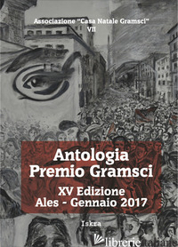 ANTOLOGIA PREMIO GRAMSCI 15ª EDIZIONE - 