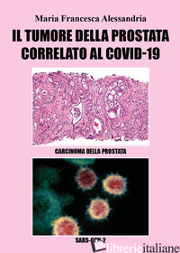 TUMORE ALLA PROSTATA CORRELATO AL COVID-19 (IL) - ALESSANDRIA MARIA FRANCESCA