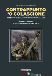 CONTRAPPUNTO 'O COLASCIONE - FAILLACE BIAGIO GIUSEPPE