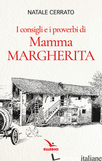 CONSIGLI E I PROVERBI DI MAMMA MARGHERITA (I) - CERRATO NATALE