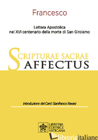 SCRIPTURAE SACRAE AFFECTUS. LETTERA APOSTOLICA NEL XVI CENTENARIO DELLA MORTE DI - FRANCESCO (JORGE MARIO BERGOGLIO)