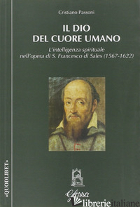 DIO DEL CUORE UMANO (IL) - PASSONI CRISTIANO