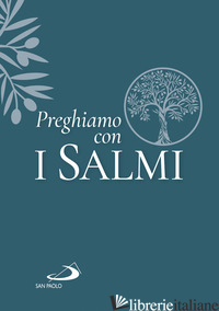PREGHIAMO CON I SALMI - AA.VV.