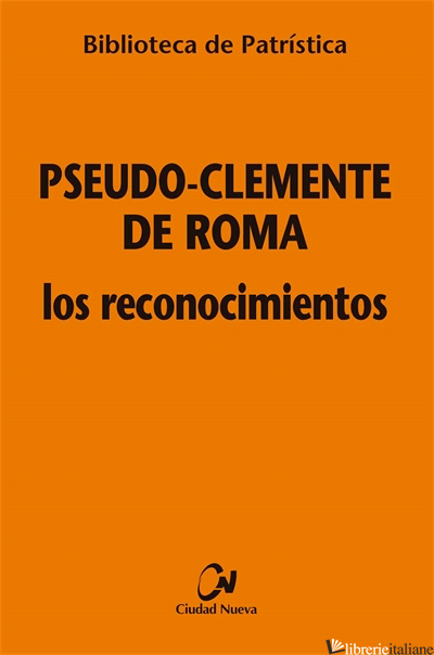 LOS RECONOCIMIENTOS - PSEUDO-CLEMENTE DE ROMA