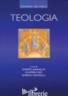 TEOLOGIA - BARBAGLIO G. (CUR.); BOF G. (CUR.); DIANICH S. (CUR.)
