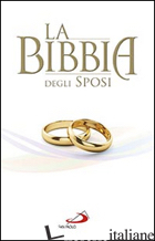 BIBBIA DEGLI SPOSI (LA) - AA.VV.