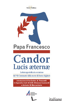 CANDOR LUCIS AETERNAE. LETTERA APOSTOLICA IN OCCASIONE DEL VII CENTENARIO DELLA  - FRANCESCO (JORGE MARIO BERGOGLIO)