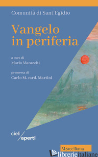 VANGELO IN PERIFERIA - COMUNITA' DI SANT'EGIDIO (CUR.); MARAZZITI M. (CUR.)