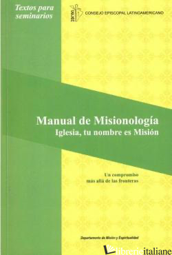 MANUAL DE MISIONOLOGIA - CONFERENCIA EPISCOPAL LATINOAMERICANA