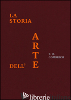 STORIA DELL'ARTE. EDIZ. A COLORI (LA) - GOMBRICH ERNST H.
