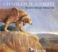 CHARLES R. KNIGHT THE ARTIST WHO SAW THROUGH TIME - MILNER