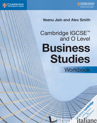 CAMBRIDGE IGCSE AND O LEVEL BUSINESS STUDIES. WORKBOOK. PER IL TRIENNIO DELLE SC - FISHER MARK; HOUGHTON MEDI; JAIN VEENU