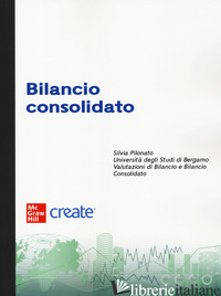 BILANCIO CONSOLIDATO. CON E-BOOK - SOSTERO UGO; CERBIONI FABRIZIO; SACCON CHIARA