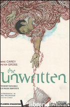 UNWRITTEN (THE). VOL. 1 - CAREY MIKE; GROSS PETER