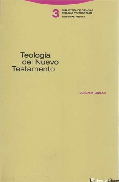 TEOLOGIA DEL NUEVO TESTAMENTO III - GNILKA JOACHIM