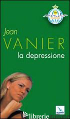 DEPRESSIONE (LA) - VANIER JEAN
