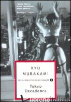 TOKYO DECADENCE - MURAKAMI RYU