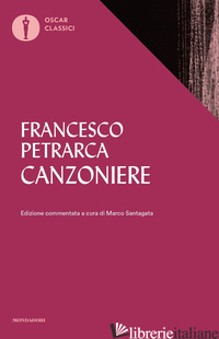 CANZONIERE - PETRARCA FRANCESCO; SANTAGATA M. (CUR.)