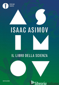 LIBRO DELLA SCIENZA (IL) - ASIMOV ISAAC