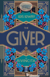 GIVER. LA RIVINCITA (THE) - LOWRY LOIS