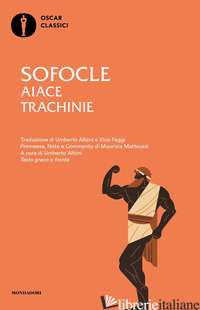 AIACE-TRACHINIE - SOFOCLE; ALBINI U. (CUR.)