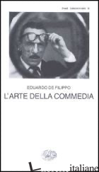 ARTE DELLA COMMEDIA. DOLORE SOTTO CHIAVE (L') - DE FILIPPO EDUARDO
