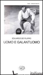 UOMO E GALANTUOMO - DE FILIPPO EDUARDO