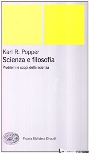 SCIENZA E FILOSOFIA - POPPER KARL R.
