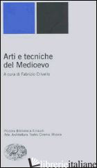 ARTI E TECNICHE DEL MEDIOEVO - CRIVELLO F. (CUR.)