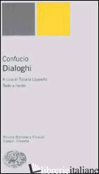 DIALOGHI. TESTO CINESE A FRONTE - CONFUCIO; LIPPIELLO T. (CUR.)