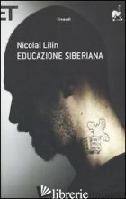 EDUCAZIONE SIBERIANA - LILIN NICOLAI
