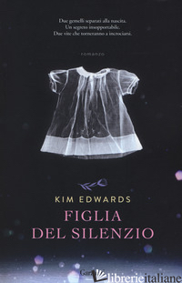 FIGLIA DEL SILENZIO - EDWARDS KIM