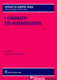 CONTRATTI DEI RISPARMIATORI (I) - CAPRIGLIONE F. (CUR.)