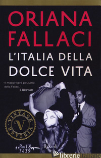 ITALIA DELLA DOLCE VITA (L') - FALLACI ORIANA