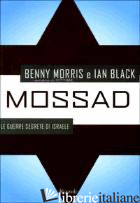 MOSSAD - MORRIS BENNY; BLACK IAN