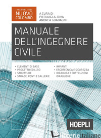 MANUALE DELL'INGEGNERE CIVILE - RIVA P. A. (CUR.); GUADAGNI A. (CUR.)
