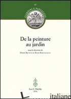 DE LA PEINTURE AU JARDIN - BRUNON H RIBOUILLAULT D