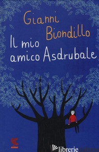 MIO AMICO ASDRUBALE (IL) - BIONDILLO GIANNI