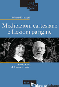 MEDITAZIONI CARTESIANE E LEZIONI PARIGINE - HUSSERL EDMUND; CANZONIERI A. (CUR.)