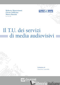 TU PER LA FORNITURA DI SERVIZI MEDIA DIGITALI (IL) - POLLICINO O. (CUR.); MASTROIANNI R. (CUR.); BASSINI M. (CUR.)