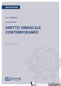 DIRITTO SINDACALE CONTEMPORANEO - MARAZZA MARCO