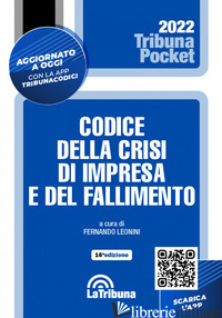 CODICE DEL FALLIMENTO E DELLA CRISI D'IMPRESA - LEONINI F. (CUR.)