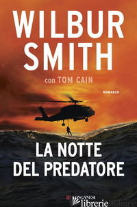 NOTTE DEL PREDATORE (LA) - SMITH WILBUR; CAIN TOM