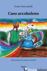 CASO ARCOBALENO - GIACOMELLI IRENE